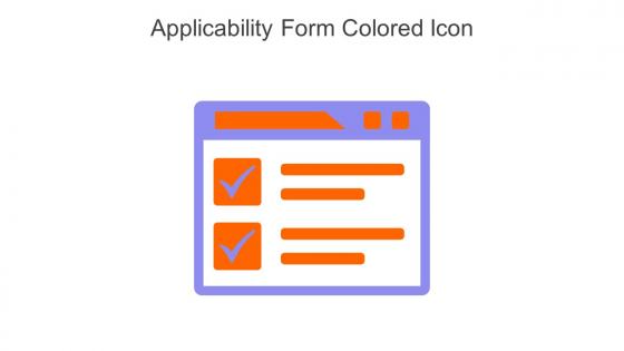 Applicability Form Colored Icon In Powerpoint Pptx Png And Editable Eps Format