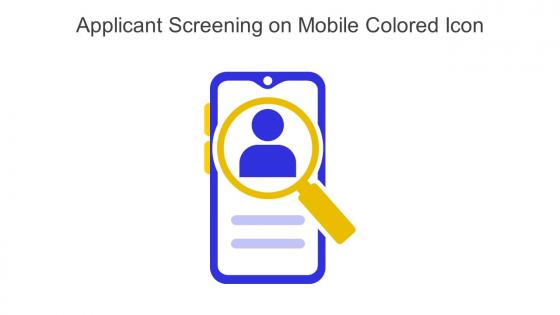 Applicant Screening On Mobile Colored Icon In Powerpoint Pptx Png And Editable Eps Format