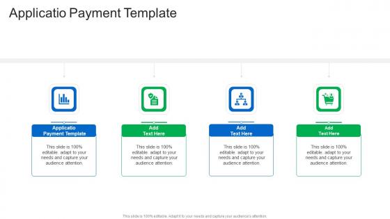 Applicatio Payment Template In Powerpoint And Google Slides Cpb