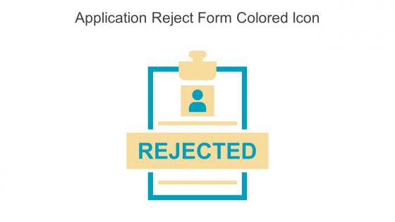 Application Reject Form Colored Icon In Powerpoint Pptx Png And Editable Eps Format