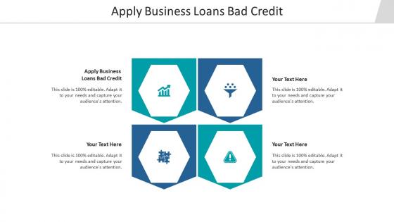 Apply business loans bad credit ppt powerpoint presentation layouts templates cpb