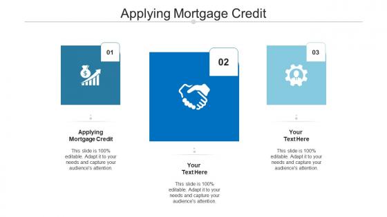 Applying mortgage credit ppt powerpoint presentation layouts images cpb