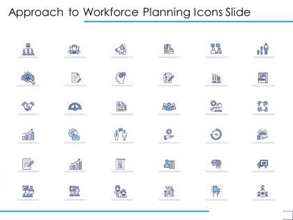 Approach to workforce planning icons slide ppt powerpoint presentation outline designs