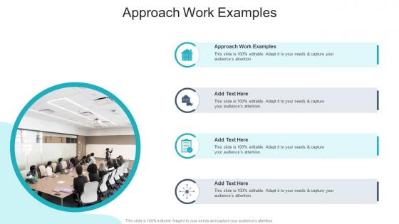 Approach Work Examples In Powerpoint And Google Slides Cpb