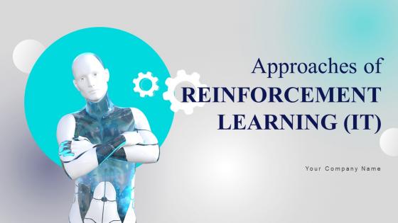 Approaches Of Reinforcement Learning IT Powerpoint Presentation Slides