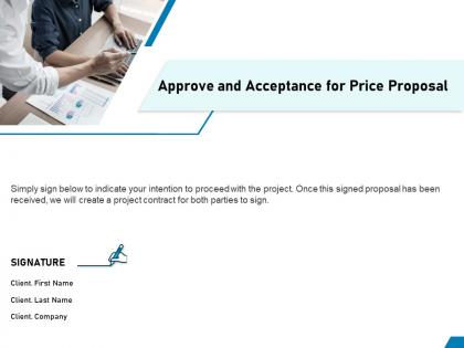 Approve and acceptance for price proposal ppt powerpoint presentation inspiration
