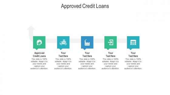Approved credit loans ppt powerpoint presentation infographic template skills cpb
