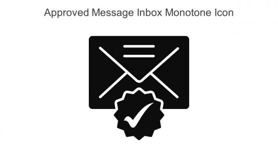 Approved Message Inbox Monotone Icon In Powerpoint Pptx Png And Editable Eps Format
