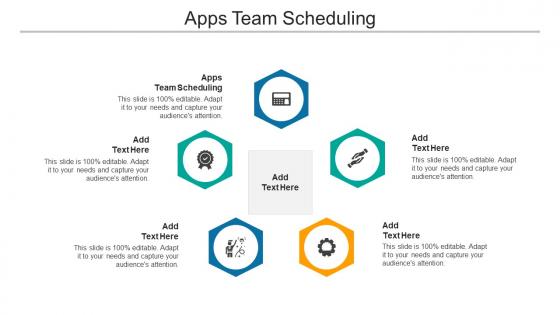 Apps Team Scheduling Ppt Powerpoint Presentation Example File Cpb