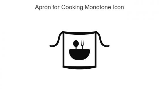 Apron For Cooking Monotone Icon In Powerpoint Pptx Png And Editable Eps Format