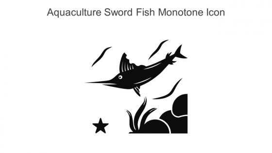 Aquaculture Sword Fish Monotone Icon In Powerpoint Pptx Png And Editable Eps Format