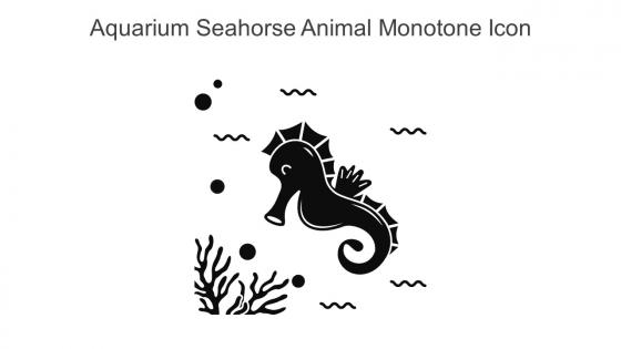 Aquarium Seahorse Animal Monotone Icon In Powerpoint Pptx Png And Editable Eps Format