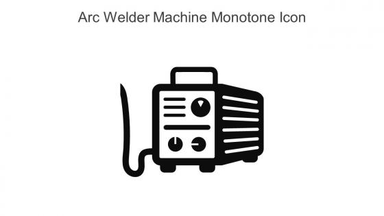 Arc Welder Machine Monotone Icon In Powerpoint Pptx Png And Editable Eps Format