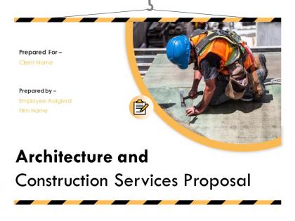 Architecture and construction services proposal powerpoint presentation slides