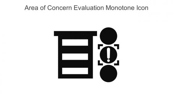Area Of Concern Evaluation Monotone Icon In Powerpoint Pptx Png And Editable Eps Format