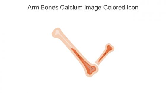 Arm Bones Calcium Image Colored Icon In Powerpoint Pptx Png And Editable Eps Format