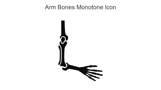 Arm Bones Monotone Icon In Powerpoint Pptx Png And Editable Eps Format