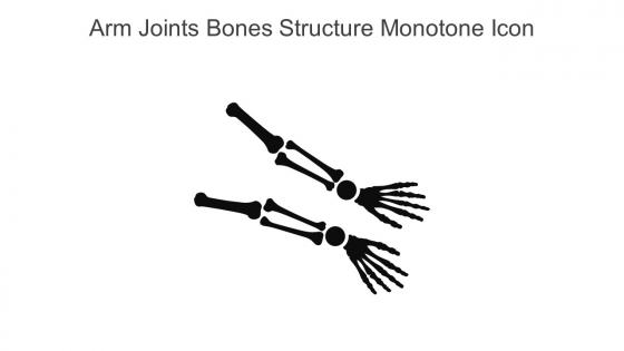 Arm Joints Bones Structure Monotone Icon In Powerpoint Pptx Png And Editable Eps Format