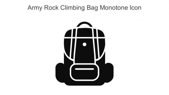 Army Rock Climbing Bag Monotone Icon In Powerpoint Pptx Png And Editable Eps Format