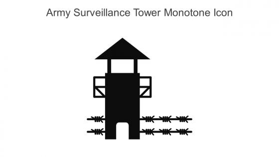 Army Surveillance Tower Monotone Icon In Powerpoint Pptx Png And Editable Eps Format