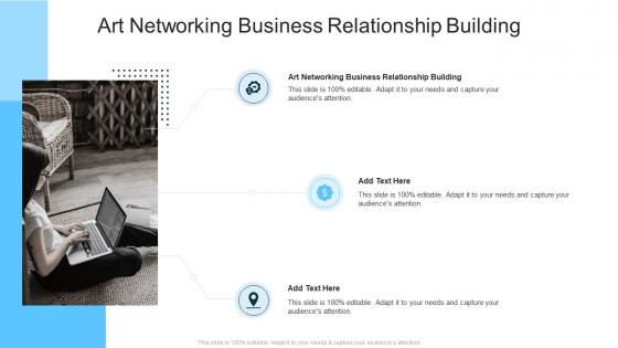 Art Networking Business Relationship Building In Powerpoint And Google Slides Cpb