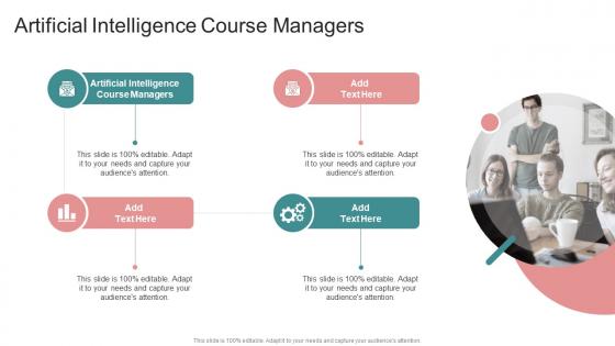 Artificial Intelligence Course Managers In Powerpoint And Google Slides Cpb