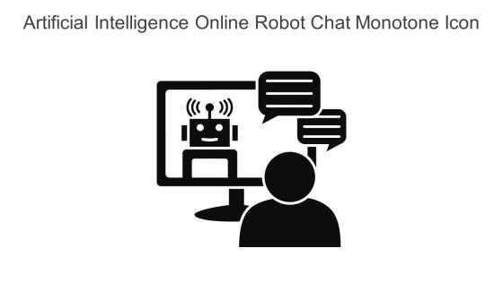 Artificial Intelligence Online Robot Chat Monotone Icon In Powerpoint Pptx Png And Editable Eps Format