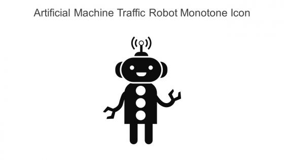 Artificial Machine Traffic Robot Monotone Icon In Powerpoint Pptx Png And Editable Eps Format