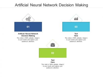 Artificial neural network decision making ppt powerpoint presentation model cpb