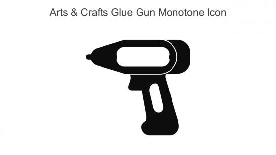 Arts And Crafts Glue Gun Monotone Icon In Powerpoint Pptx Png And Editable Eps Format