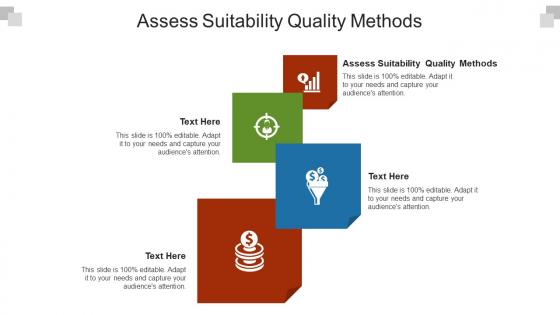 Assess suitability quality methods ppt powerpoint presentation visual aids ideas cpb