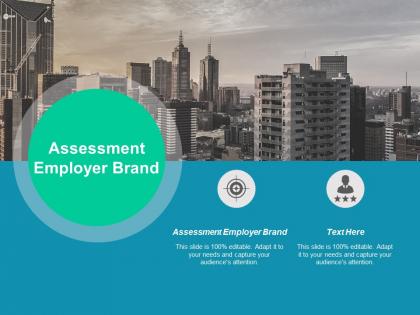 Assessment employer brand ppt powerpoint presentation layouts design inspiration cpb