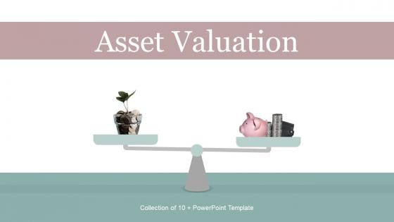 Asset Valuation Powerpoint Ppt Template Bundles