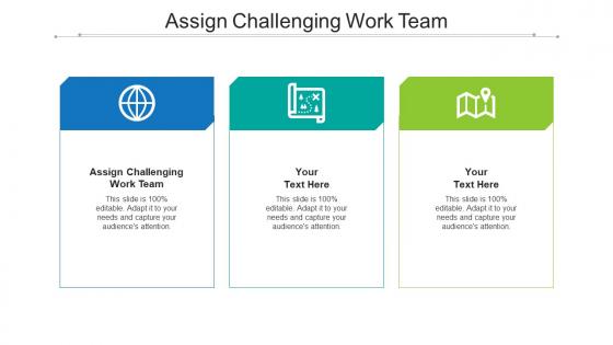 Assign Challenging Work Team Ppt Powerpoint Presentation File Infographic Template Cpb