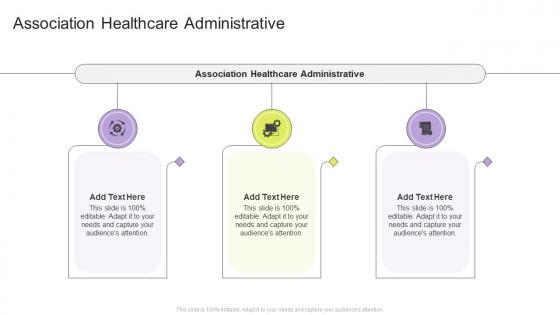 Association Healthcare Administrative In Powerpoint And Google Slides Cpb