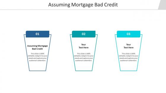 Assuming mortgage bad credit ppt powerpoint presentation show shapes cpb