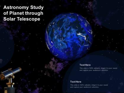 Astronomy study of planet through solar telescope