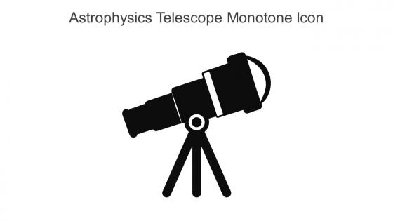 Astrophysics Telescope Monotone Icon In Powerpoint Pptx Png And Editable Eps Format