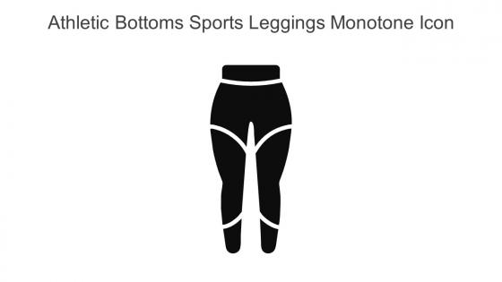 Athletic Bottoms Sports Leggings Monotone Icon In Powerpoint Pptx Png And Editable Eps Format