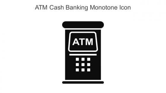 Atm Cash Banking Monotone Icon In Powerpoint Pptx Png And Editable Eps Format