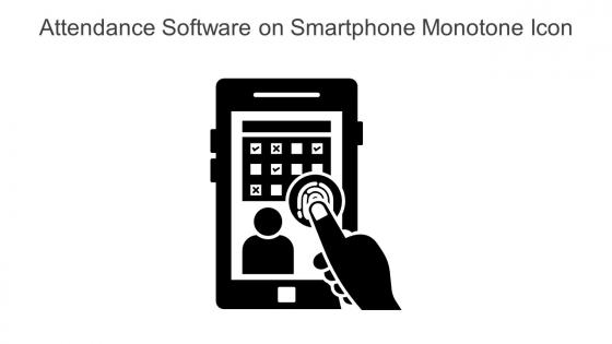 Attendance Software On Smartphone Monotone Icon In Powerpoint Pptx Png And Editable Eps Format