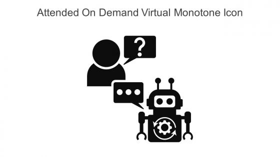 Attended On Demand Virtual Monotone Icon In Powerpoint Pptx Png And Editable Eps Format