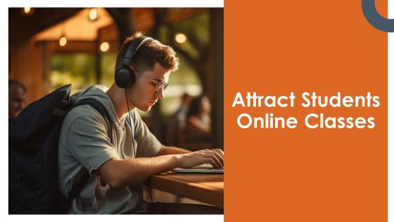 Attract Students Online Classes powerpoint presentation and google slides ICP