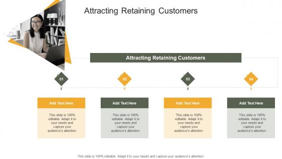Attracting Retaining Customers In Powerpoint And Google Slides Cpb
