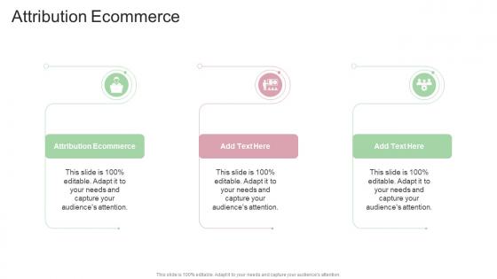 Attribution Ecommerce In Powerpoint And Google Slides Cpb