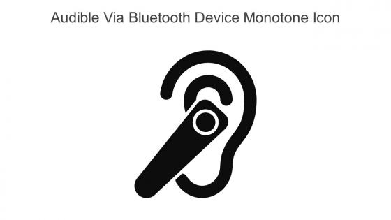Audible Via Bluetooth Device Monotone Icon In Powerpoint Pptx Png And Editable Eps Format