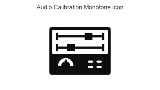 Audio Calibration Monotone Icon In Powerpoint Pptx Png And Editable Eps Format