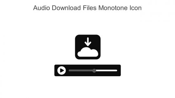 Audio Download Files Monotone Icon In Powerpoint Pptx Png And Editable Eps Format