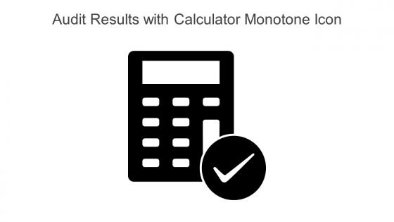 Audit Results With Calculator Monotone Icon In Powerpoint Pptx Png And Editable Eps Format