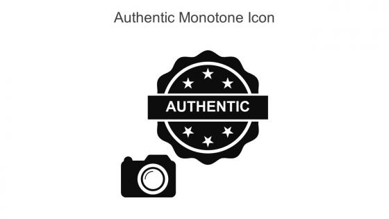 Authentic Monotone Icon In Powerpoint Pptx Png And Editable Eps Format